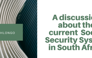 Are we Transforming: A discussion about the current Social Security System in South Africa